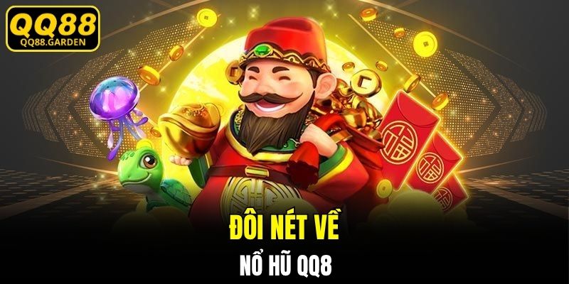 Đôi nét về nổ hũ QQ88