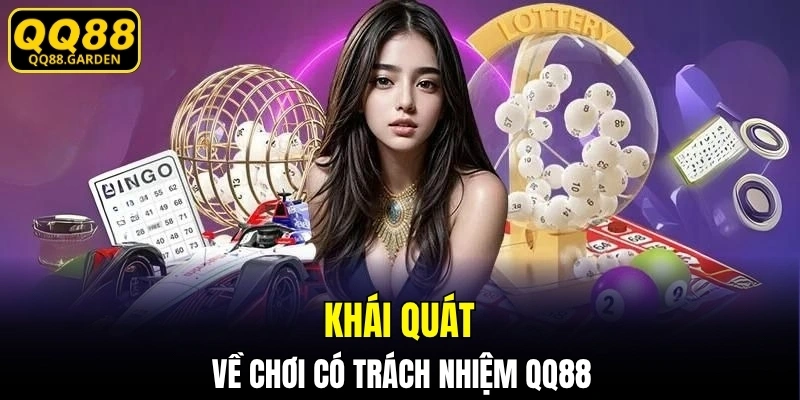 Khái quát về chơi có trách nhiệm QQ88