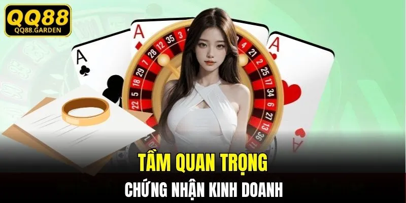 Tầm quan trọng của chứng nhận kinh doanh